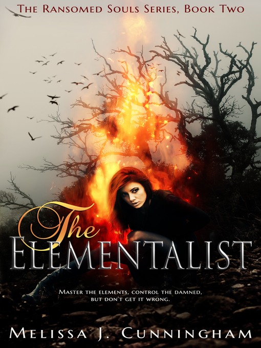 Title details for The Elementalist by Melissa J. Cunningham - Available